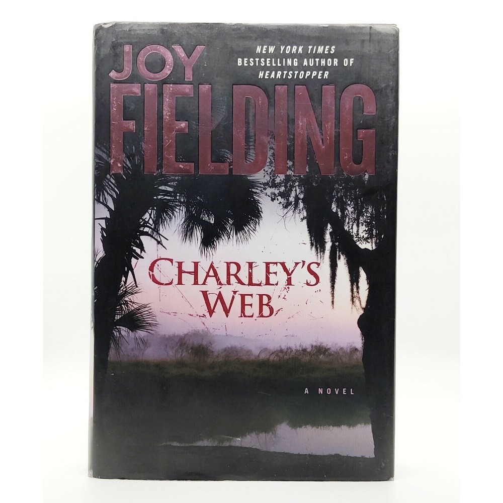 Charley's Web‎ A Novel By Joy Fielding Hardcover Book